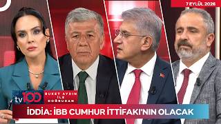 İddia: İstanbul Büyükşehir El Değiştirebilir l Buket Aydın İle Doğruda