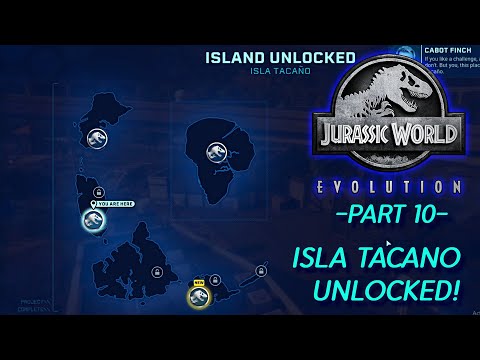 JURASSIC WORLD EVOLUTION - GAMEPLAY WALKTHROUGH - PART 10 - ISLA TACANO UNLOCKED! - KUKUWADEWI TV