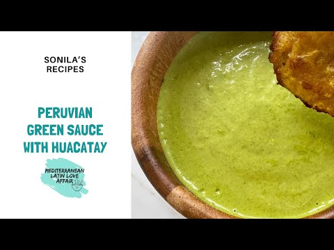 Peruvian Green Sauce - Salsa Huacatay or Aji Verde