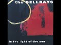 The Bellrays ⭐ln the Light of the Sun⭐Can I Make You Want Me⭐((*2002*))