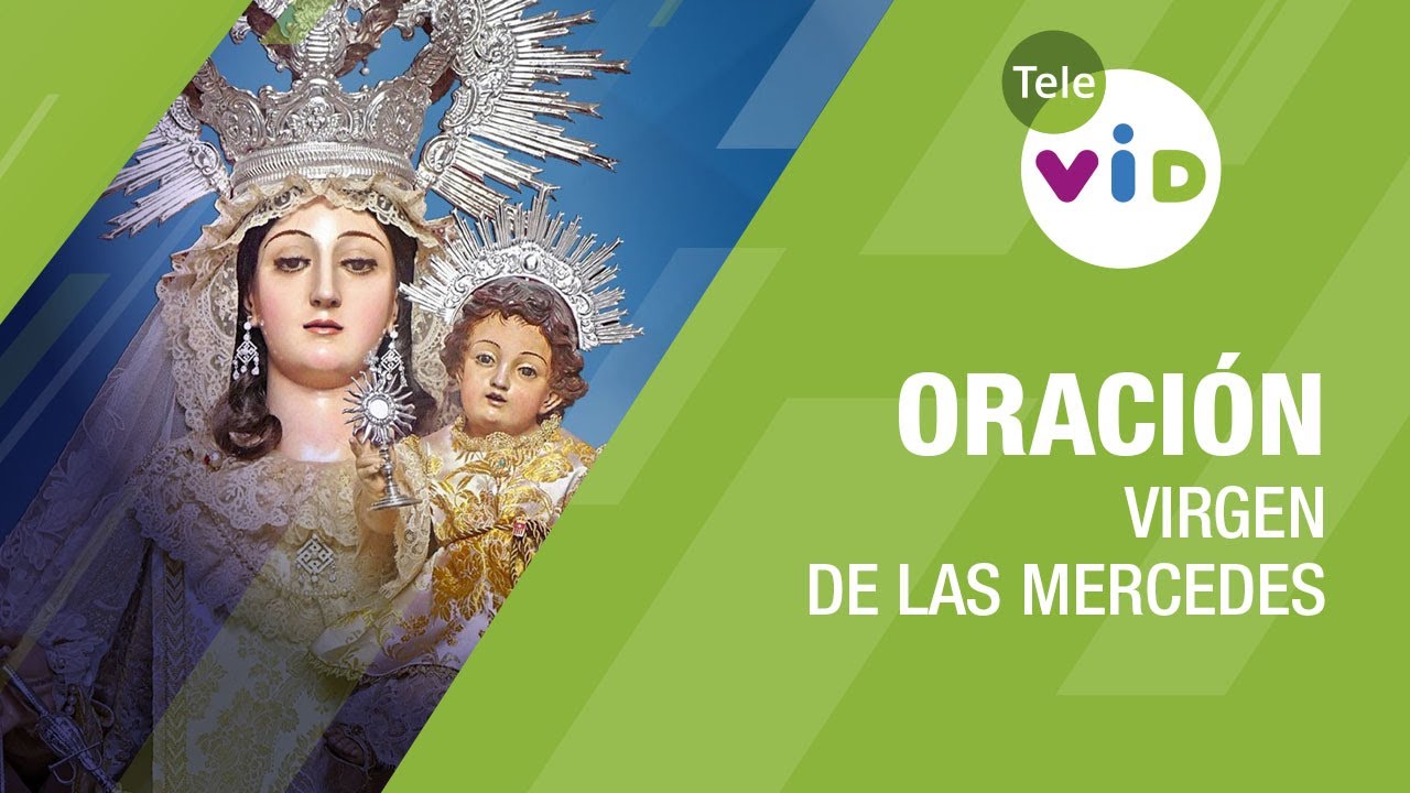 Oración a la Virgen de las Mercedes 🙏🏻 Tele VID