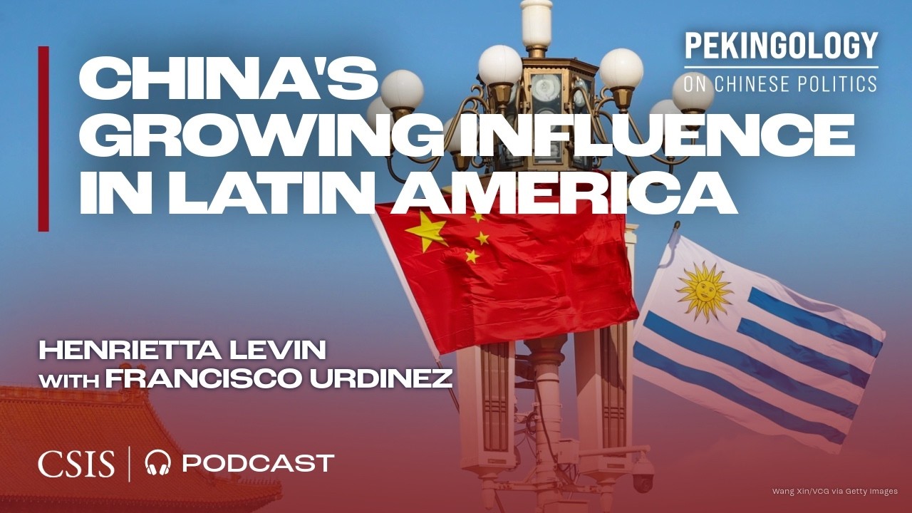 China’s Growing Influence in Latin America