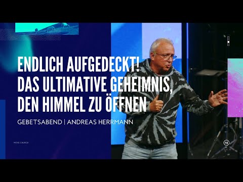 Finally revealed! The ultimate secret to opening heaven | Andreas Herrmann | Move Church
