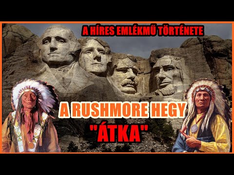 A RUSHMORE HEGY "ÁTKA" - Egy műemlék ellentmondásos története