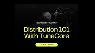 TuneCore Distribution 101! 🔥