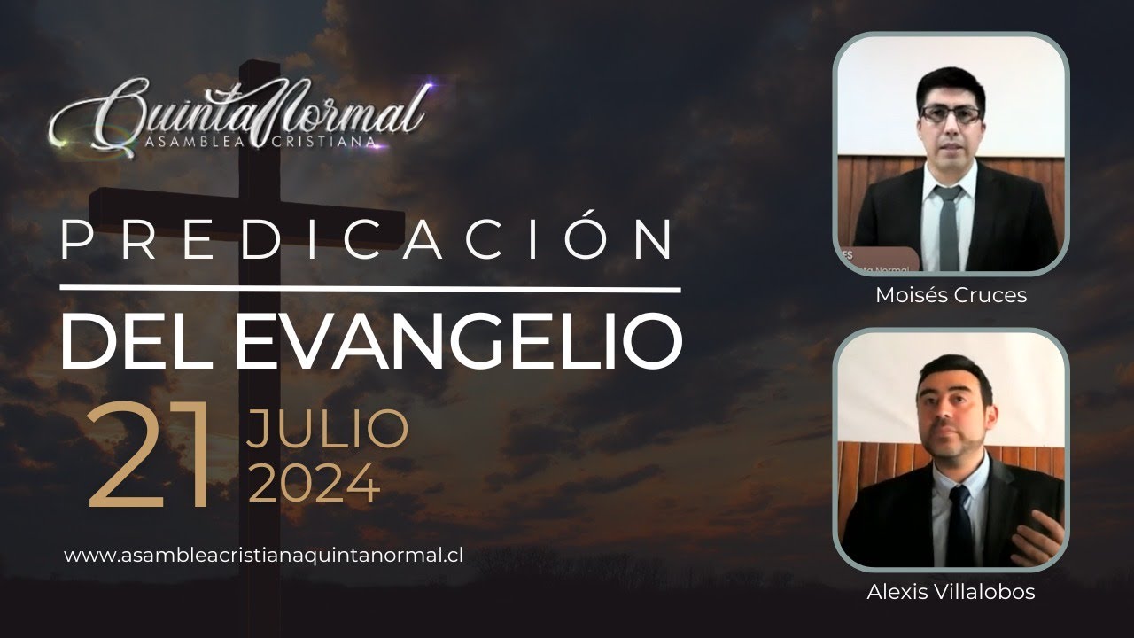 Miniatura de Predicación del Evangelio - 21/07/2024 | Moisés Cruces - Alexis Villalobos