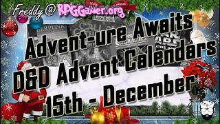 Opening D&D Advent Calendars Day 15 Official Countdown vs Adventurers Quest-Who Gets the WORST Gift?