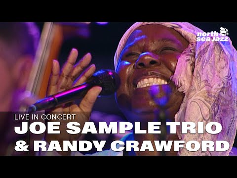 Joe Sample Trio ft. Randy Crawford - 'When I Need You' [HD] | North Sea Jazz 2006
