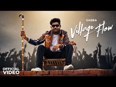 Sabba : Village Flow (Official Video) | Latest Punjabi Songs 2025 | New Punjabi Songs 2025