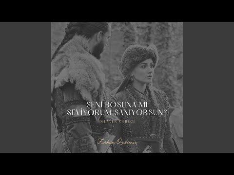 Seni Boşuna mı Seviyorum Sanıyorsun (Dilaver Cebeci)