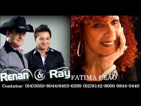 Chega - Renan e Ray e Fátima Leão