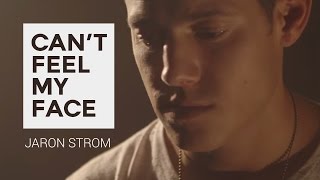 The Weeknd - Can't Feel My Face (Jaron Strom Cover)
