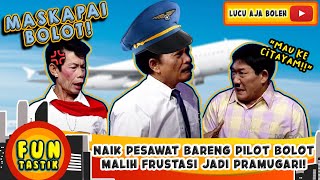 Download lagu BOLOT JADI PILOT, MALIH JADI PRAMUGARI! JOJON : MAU KE CITAYAM NAIK PESAWAT YANG MANA ? - FUNTASTIK mp3
