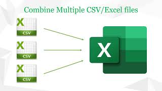 Combine multiple CSV / Excel files into one file