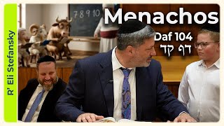 Daf Yomi Menachos Daf 104 by R' Eli Stefansky