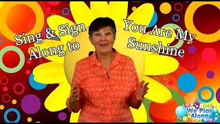 Sing &amp; Sign &quot;You Are My Sunshine&quot; | ASL Kids Song