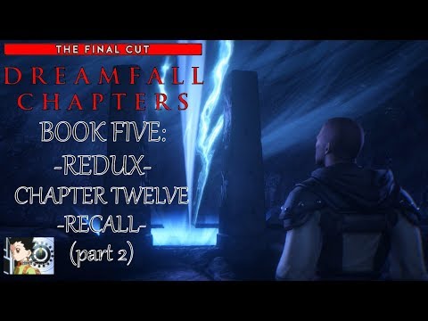 Dreamfall Chapters - Book Five: Redux | Chapter 12: Recall (part 2)