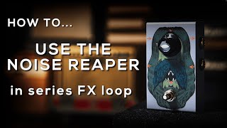 Video thumbnail for HOW TO... Use the Stone Deaf Noise Reaper Noise Gate in Series FX Loop by Stone Deaf FX