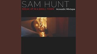 Break Up In A Small Town (Acoustic Mixtape)