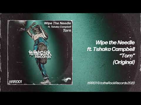 "Torn" (Original Mix) Wipe the Needle ft. Tshaka Campbell