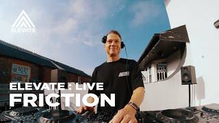 Elevate: Live 005 - Friction
