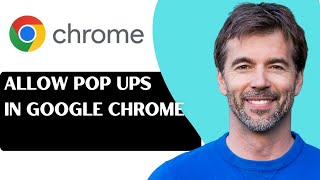 How To Allow Pop Ups In Google Chrome
