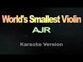 AJR - World's Smallest Violin (Karaoke / Instrumental)
