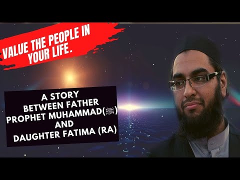 This story Between Prophet Muhammad (ﷺ) & Fatima (Ra) Will Make You Cry! Father & Daughter Time