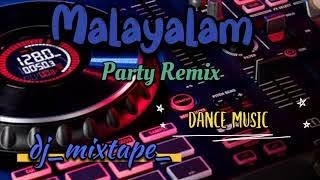 Malayalam Djparty Remix Songs | Malayalam Mashup | Dance Mix