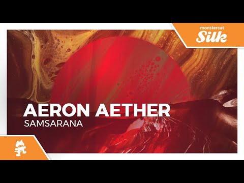 Aeron Aether - Samsarana [Monstercat Release]