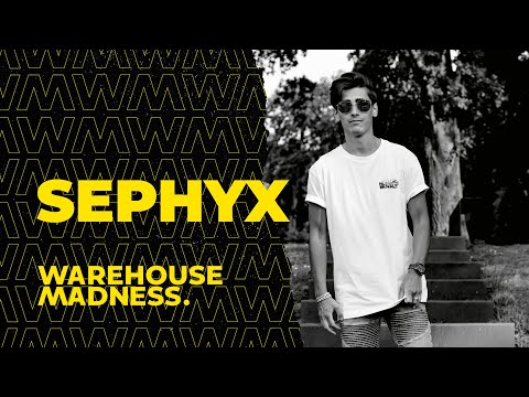 Sephyx | WAREHOUSE MADNESS - The Kick Off