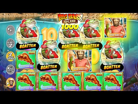 BIG BASS SPLASH 1000 BRAND NEW SPLASH 5 SCATTERS MAX FISH GOLD FISH HUGE WINS SUOER FREE SPINS 