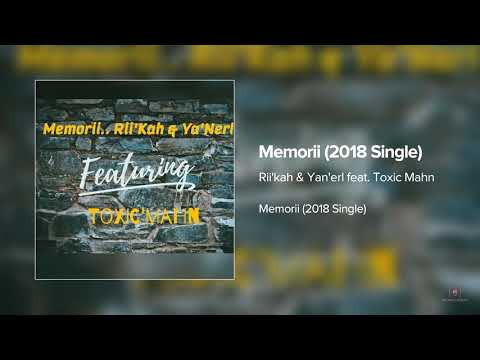 Rii'Kah & YaN'Nerl feat.  Toxic Mahn - Memorii (2018 Single)
