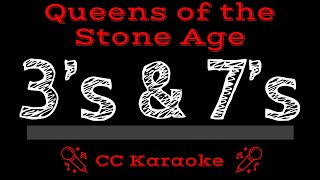 Queens of the Stone Age • 3&#39;s &amp; 7&#39;s (CC) [Karaoke Instrumental Lyrics]