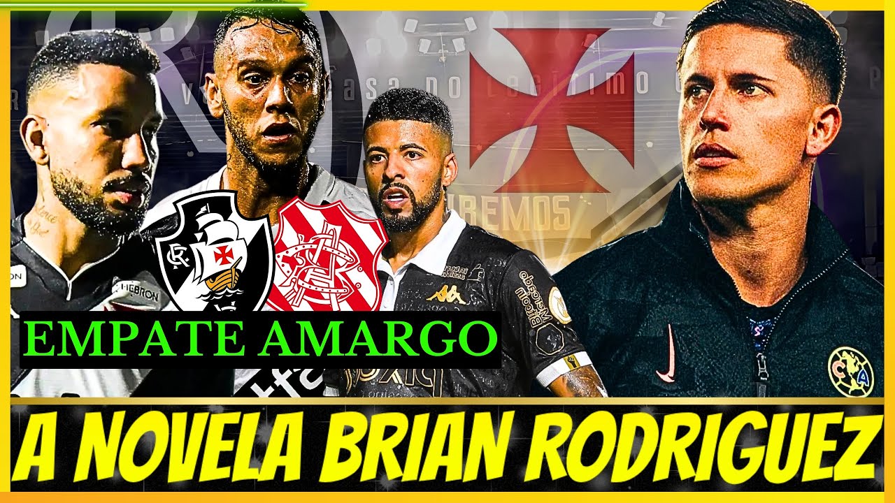 VASCO EMPATA E DEIXA GOSTO AMARGO | BRIAN RODRÍGUEZ VIRA NOVELA | COPINHA É HOJE!