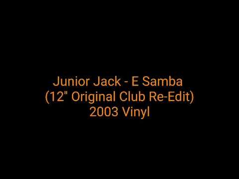 Junior Jack - E Samba (12'' Original Club Re-Edit) 2003 Vinyl_house