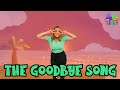 Goodbye Song for Children | Afternoon Stretch Song for Kids | English Greeting Song