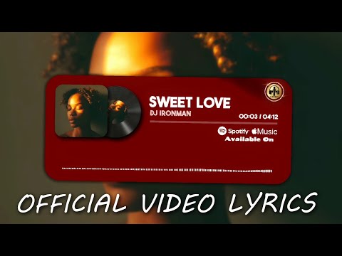DJ Ironman - Sweet Love (Official Lyrics Video) #UrbanKiz #Afrobeats #Kizomba