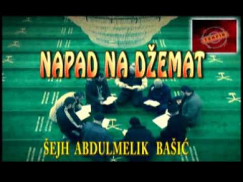 NAPAD NA DZEMAT---''BIJELI TEKFIR'' ŠEJH ABDULMELIK B.