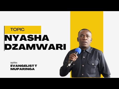 Evangelist T Muparinga - Nyasha dzaMwari