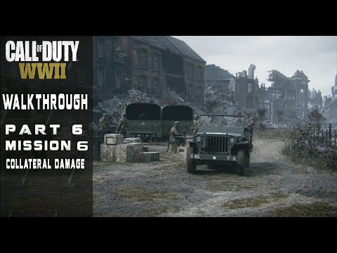 CALL OF DUTY WW2 Walkthrough Gameplay Part 6 | COLLATERAL DAMAGE