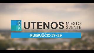 2026 m. rugpjūčio 27-29 d. kviečiame į Utenos miesto šventę!