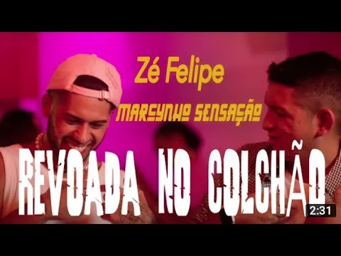 MARCYNHO SENSAÇÃO-e ZÉ FELIPE- Revoada no colchão ( fazendo dom dom dom )tu pode me ligar pode me)