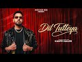 Dil Tutteya Kanth Kaler Kamal Maan New Punjabi Sad Song 2026