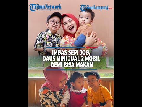 Imbas Sepi Job, Daus Mini Terpaksa Jual 2 Mobil Demi Bisa Makan - @TRIBUNLAMPUNGNEWSVIDEO