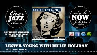Lester Young with Billie Holiday - Time on My Hands (1940)
