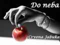 Crvena Jabuka - Do Neba - 2011 - 