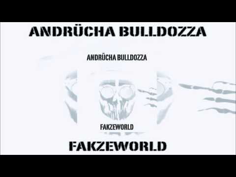 ANDRÜCHA BULLDOZZA - SNIPPET ZUM FAKZEWORLD MIXTAPE