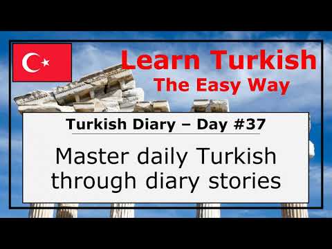 Master Daily Turkish Through Diary Stories (Day #37)