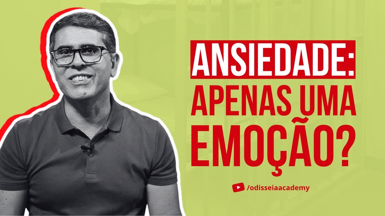 ANSIEDADE: APENAS UMA EMOÇÃO?